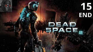 Let's Play Dead Space 2 - Ep.15 END