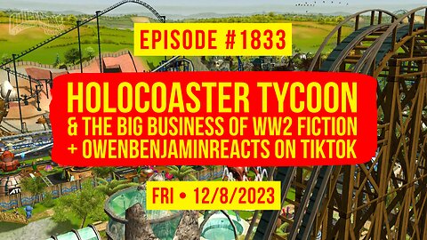 Owen Benjamin | #1833 Holocoaster Tycoon & The Big Business Of WW2 Fiction + OwenBenjaminReacts On TikTok