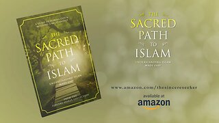 The Sacred Path to Islam Video Book Trailer | Book for New Converts (Reverts) | Book for New Muslims