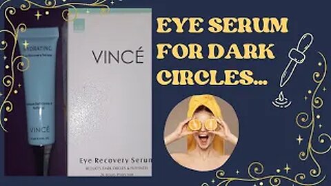 Vince eye recovery serum| best for dark circles and puffiness | hyderating eye serum