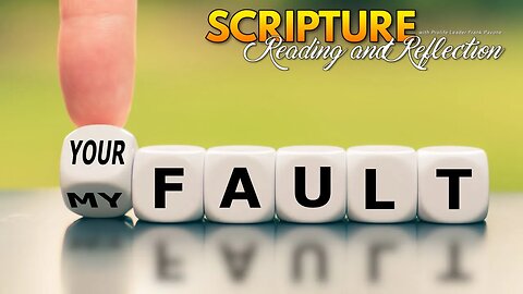 Scripture Reading and Reflection - The Most Lame Excuse in History - July 31, 2023