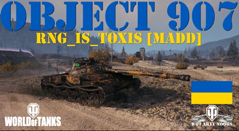 Object 907 - RNG_Is_Toxis [MADD]
