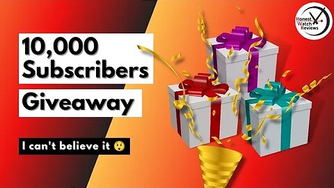 10,000 Subscribers Watches Giveaway (CLOSED) #HWR