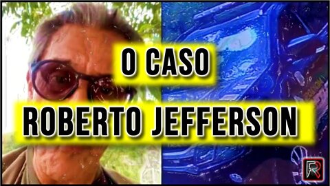 🔴 O CASO ROBERTO JEFFERSON - ANÁLISE JURÍDICA | 🅵🆁