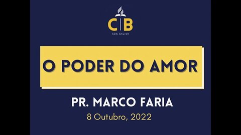 O Poder do Amor - Pr. Marco Faria