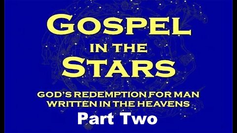 The Last Days Pt 62 - Gospel in the Stars Pt 2 - The Stars are Preaching the Gospel