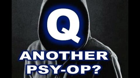 Is Q (Qanon) a PSY-OP? Or a Legitimate Verified Military Operation? Here's 100% Proof on All Things Q! MUST WATCH!!