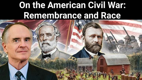 Jared Taylor || On the American Civil War: Remembrance and Race