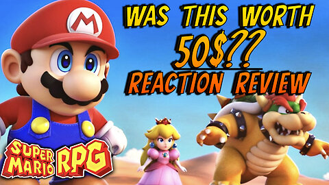 Super Mario RPG Reaction Review | Was This Worth 50$ Dollars??