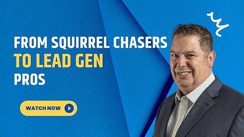 From Squirrel Chasers to Lead Generation Pros with Jeremy Williams of Red Hawk Coaching