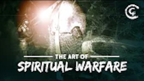 The Art of Spiritual Warfare Part 4