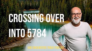 CROSSING OVER INTO 5784 (Season 6, Episode 1)