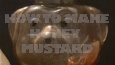 How to Make Honey Mustard