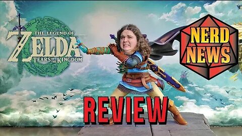 Zelda Tears of the Kingdom - A Nerd News Review