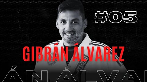 #05 — Gibrán Álvarez: IMB Academy, Artes Marciales, Jiu-Jitsu, Gracie Barra, UFC, Música y Amor