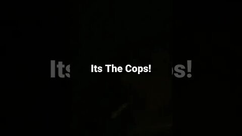 It's The Cops!