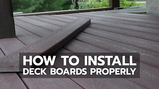 How to Install Deck Boards Properly