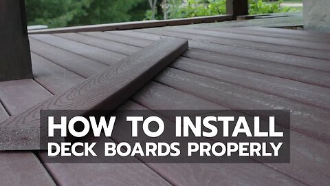 How to Install Deck Boards Properly