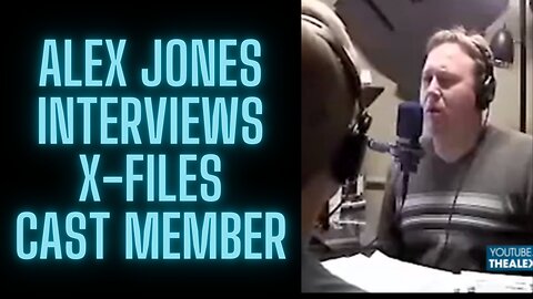 Alex Jones interviews X-Files cast member