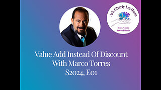 Value Add Instead Of Discount - With Marco Torres (S2024, E01)