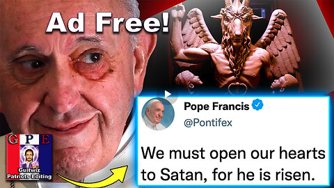 Pope Francis Orders Christians To 'Pray to Satan' for 'Real Enlightenment'-Ad Free