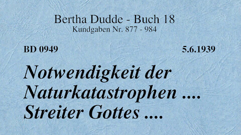 BD 0949 - NOTWENDIGKEIT DER NATURKATASTROPHEN ....STREITER GOTTES ....