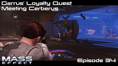 Mass Effect 1 - Let's Play - Garrus' Loyalty Quest and Meeting Cerberus - EP34
