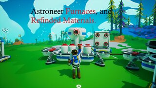 Astroneer Furnace, soil centrifuge, andrefined Materials