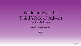 Wednesday of the Third Week of Advent - 12/20/2023