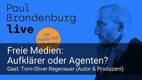 #22 - Freie Medien: Aufklärer oder Agenten? Gast: Tom-Oliver Regenauer