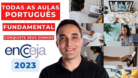 TODAS AS AULAS - PORTUGUÊS - FUNDAMENTAL - ENCCEJA 2023