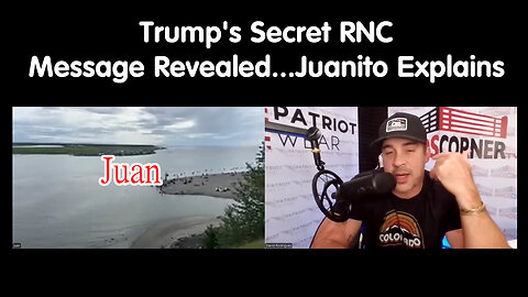 Juan O' Savin - Trump's Secret RNC Message Revealed..No One Sleeps - Juanito Explains - July 24..