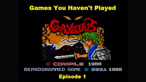 Games You Haven't Played - Episode 1: Golvellius