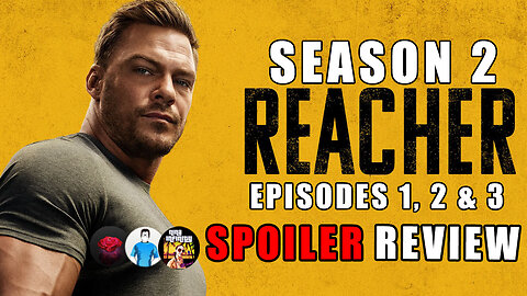 REACHER Season 2 | Episodes 1,2,3 SPOILER REVIEW