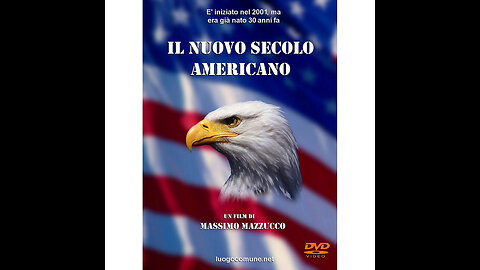 Film-documentario di Massimo Mazzucco "IL NUOVO SECOLO AMERICANO"