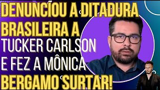 Paulo Figueiredo denuncia a ditadura brasileira a Tucker Carlson e faz Monica Bergamo surtar!