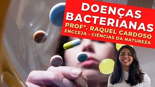 DOENÇAS BACTERIANAS - Profª. Raquel Cardoso - Ciências da Natureza - ENCCEJA