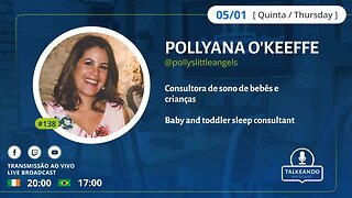 Pollyana O'Keeffe - Consultora do Sono de Bebês e Crianças | Talkeando Podcast #138