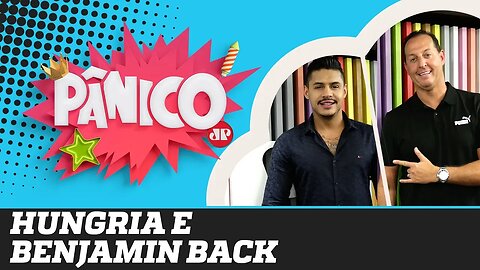 Benjamin Back e Hungria - Pânico - 11/09/19