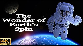 The Wonder of Earth's Spin: Exploring the Secrets of Rotation 4k