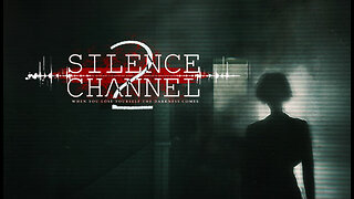 Silence Channel 2 - Official Trailer