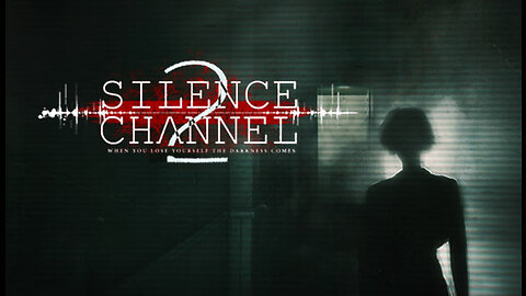 Silence Channel 2 - Official Trailer