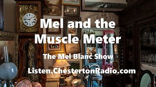Mel and the Muscle Meter - Mel Blanc Show