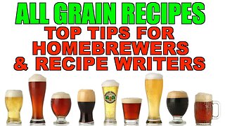 All Grain Beer Recipes Top Tips For Brewers & Recipe Writers