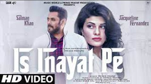 New Song 2022,New Hindi Song,Hindi Video Song - Is Inayat Pe - Salman Khan - Jacqueline Fernandez