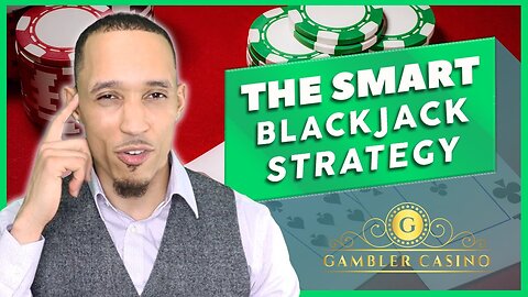Blackjack Strategy: How to Win at Blackjack (The Perfect System)