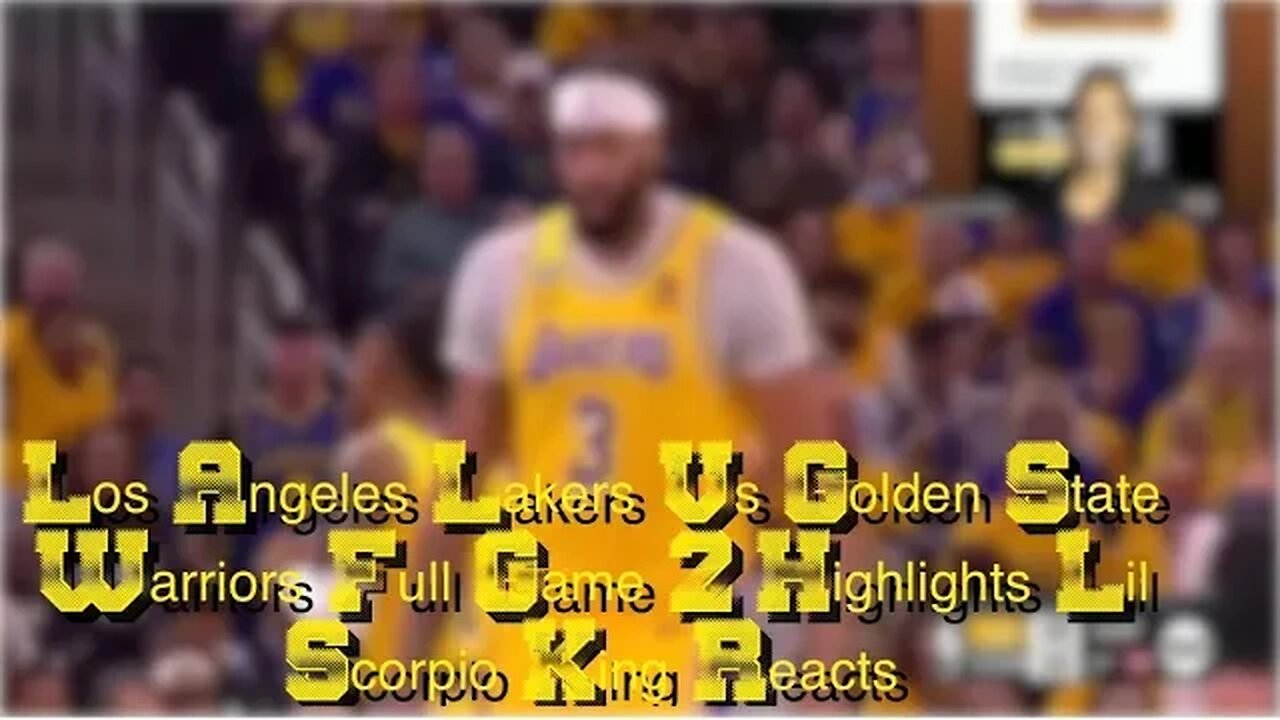 Los Angeles Lakers Vs Golden State Warriors Full Game 2 Highlights Lil ...