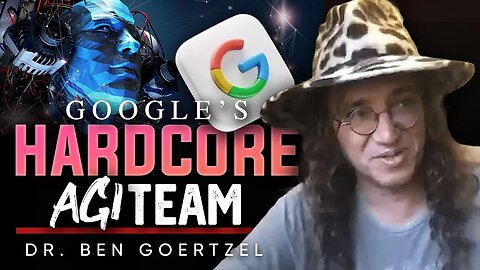 👊The Google AI Dream Team: 🤖 Led By the Hardest of the Hardcore AGI Fanatics - Ben Goertzel
