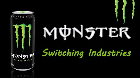 Monster Energy - Switching Industries