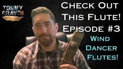 Check Out This Flute! Episode #3 Wind Dancer Flutes by Roger McGee